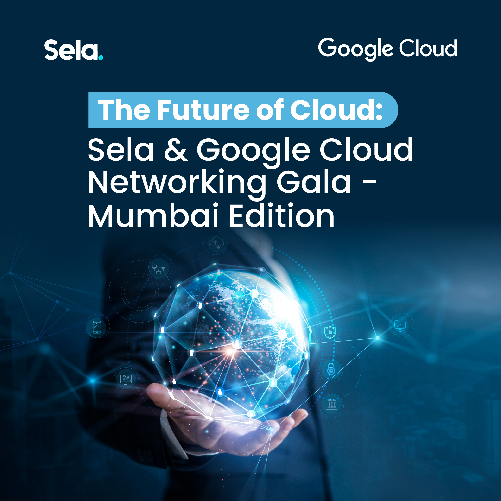 The Future of Cloud: Sela & Google Cloud Networking Gala - Mumbai Edition