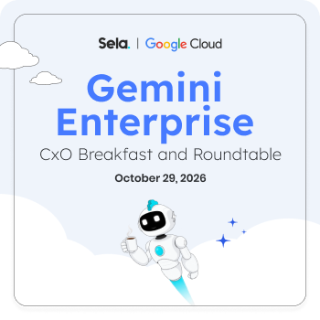 CxO Breakfast | Google and Sela